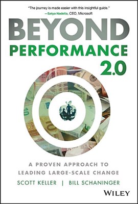  Beyond Performance 2.0: A Proven Approach to Leading Large-Scale Change