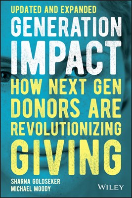 Generation Impact: How Next Gen Donors Are Revolutionizing Giving (Updated and Expanded)