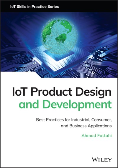 Iot Product Design and Development: Best Practices for Industrial, Consumer, and Business Applications