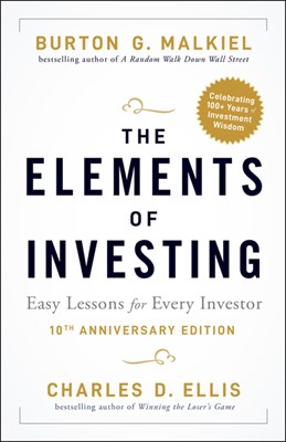 The Elements of Investing: Easy Lessons for Every Investor