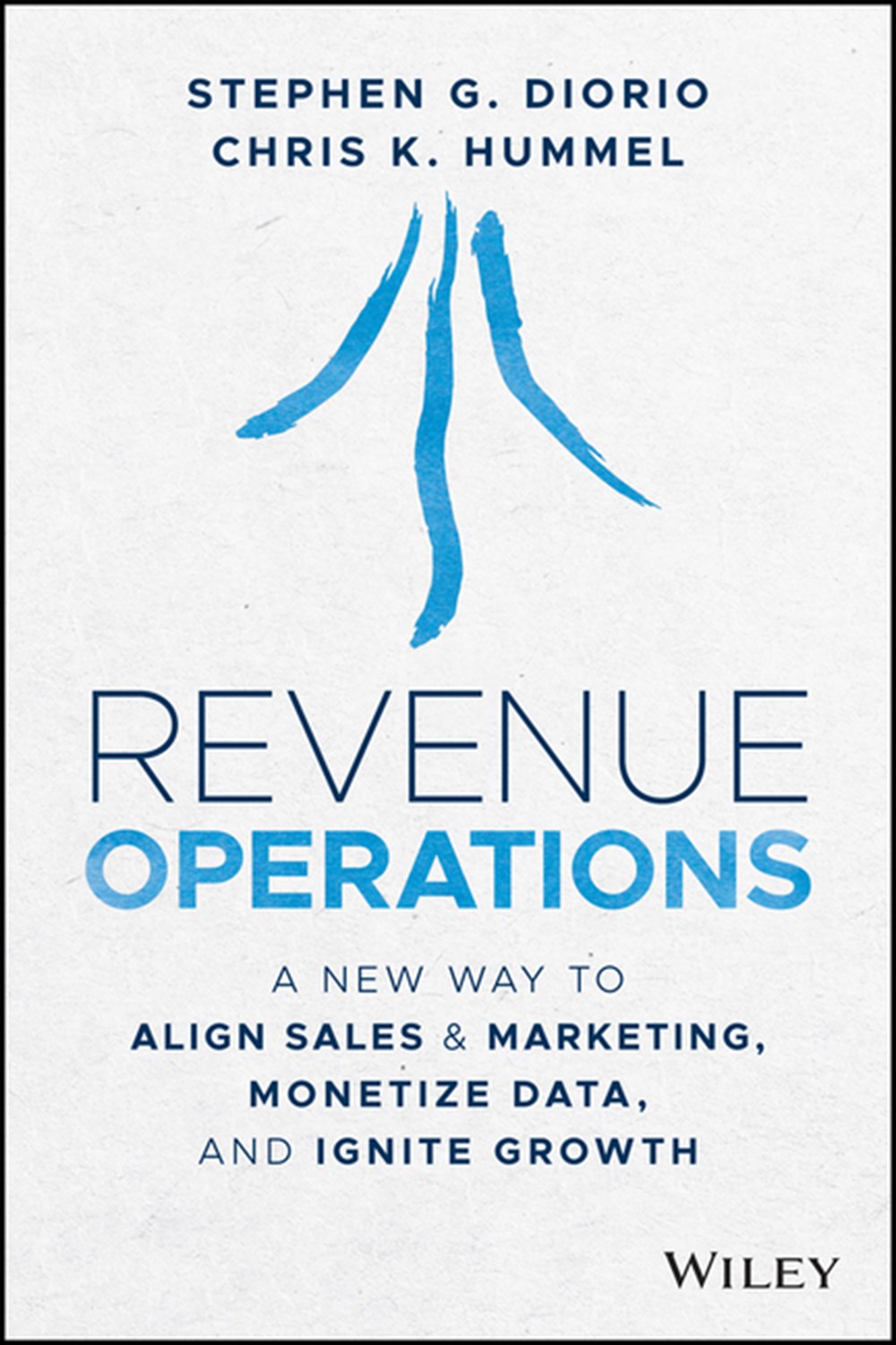 Revenue Operations A New Way to Align Sales & Marketing, Monetize Data, and Ignite Growth