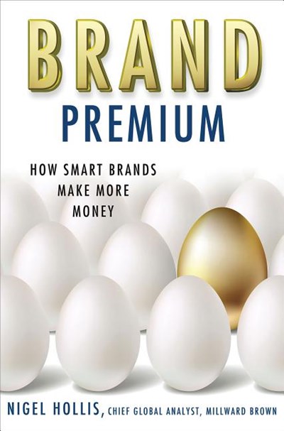  Brand Premium: How Smart Brands Make More Money (2014)