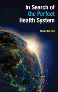  In Search of the Perfect Health System (2015)