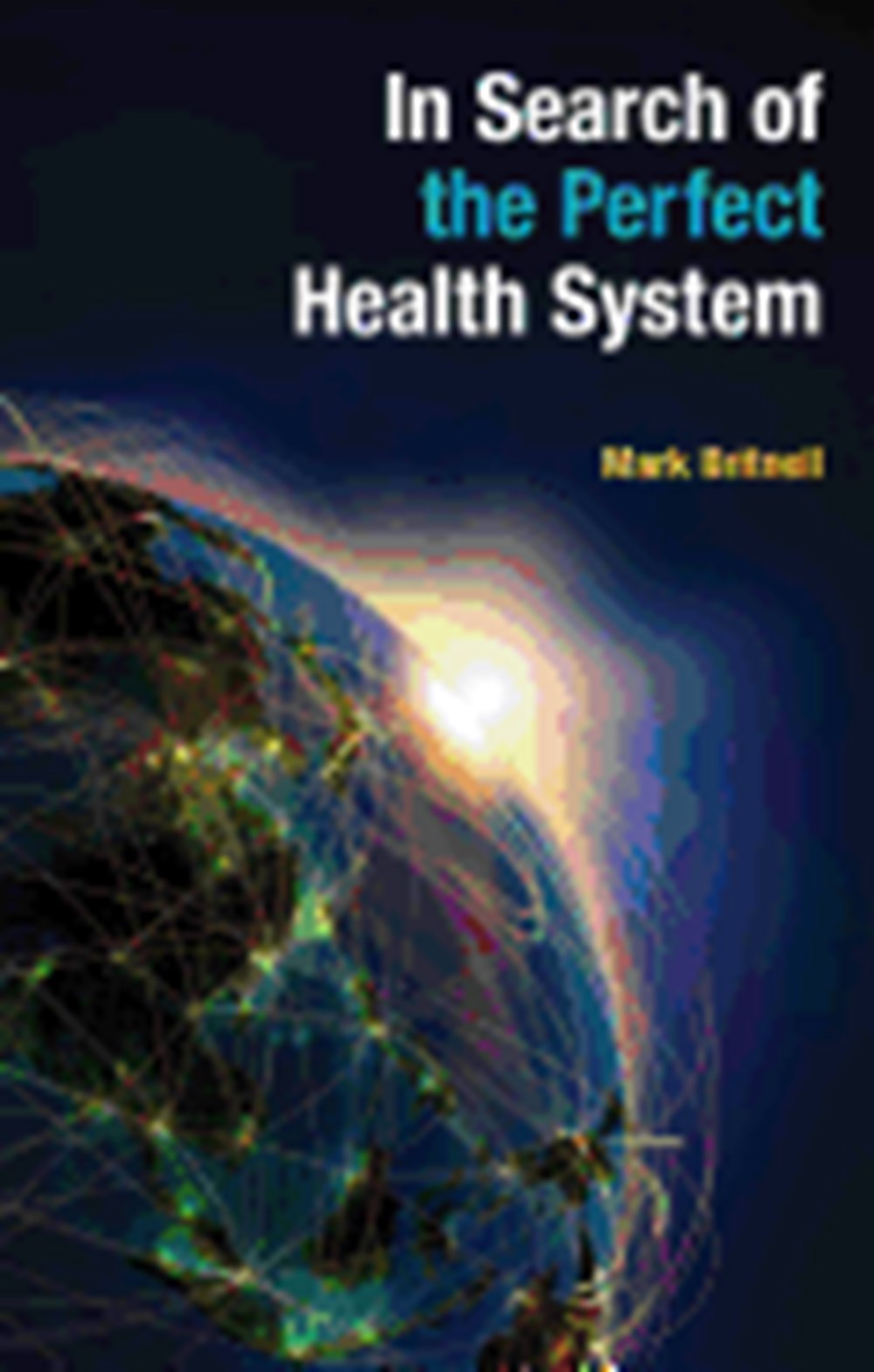 In Search of the Perfect Health System (2015)