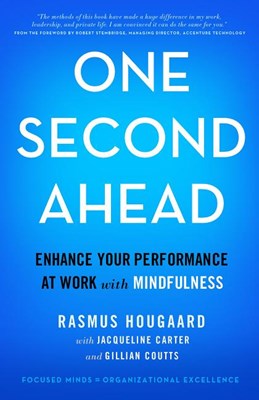  One Second Ahead: Enhance Your Performance at Work with Mindfulness (2015)