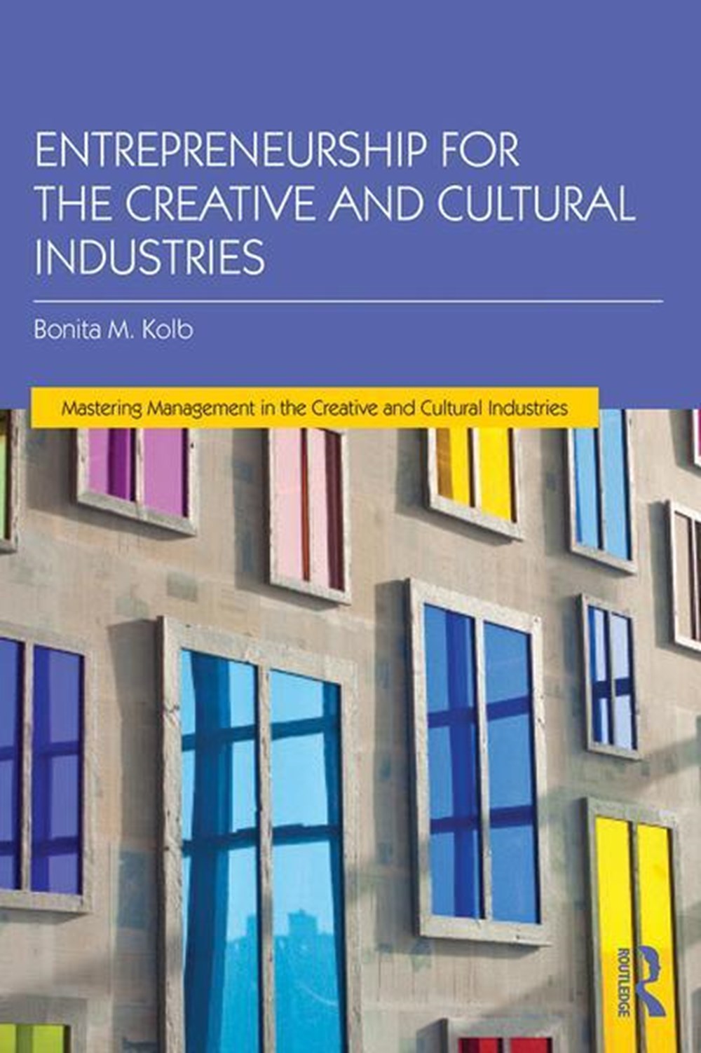 Entrepreneurship for the Creative and Cultural Industries