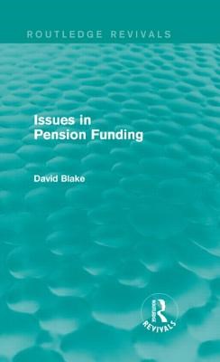 Issues in Pension Funding (Routledge Revivals)
