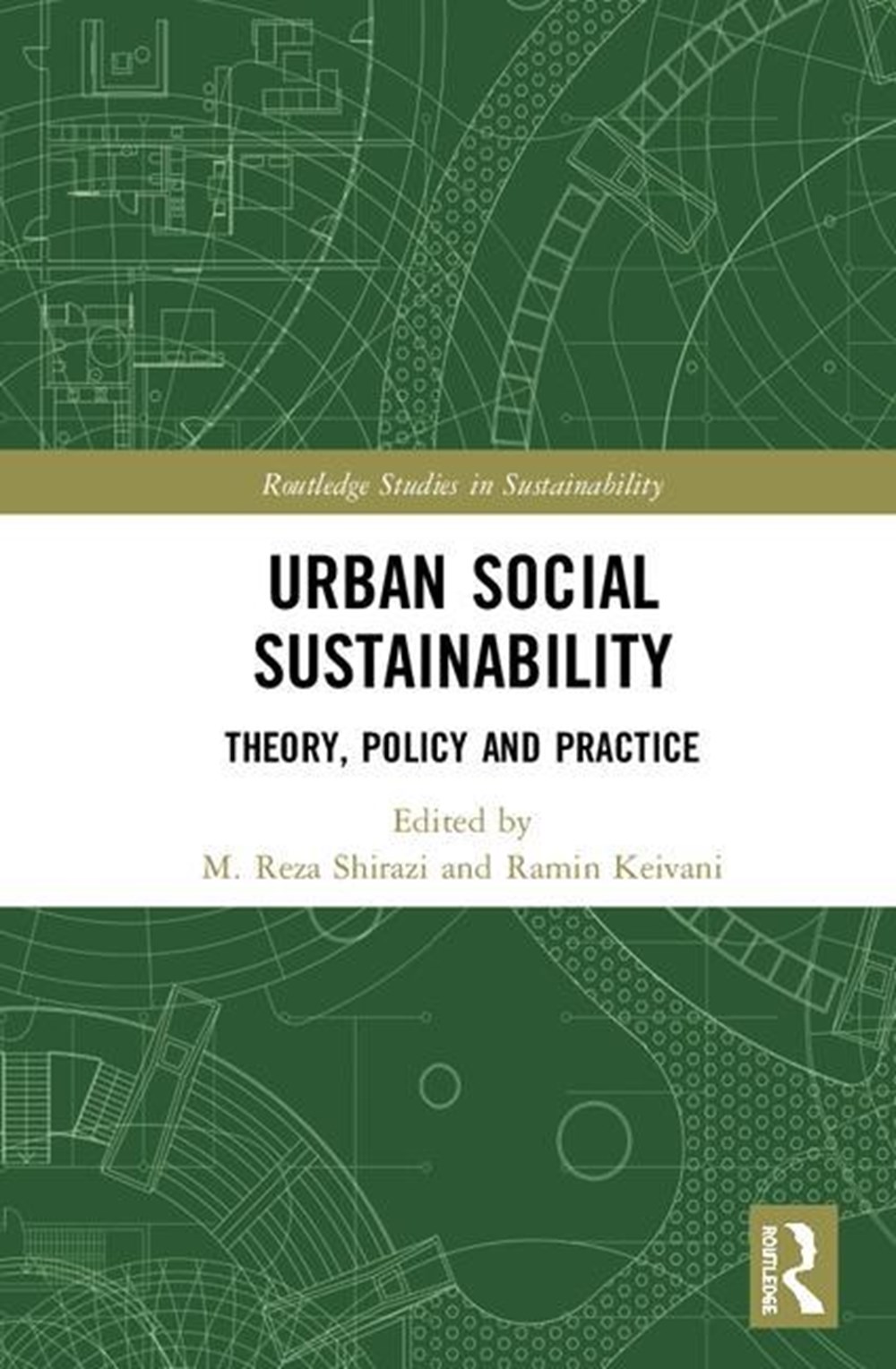 Urban Social Sustainability: Theory, Policy and Practice
