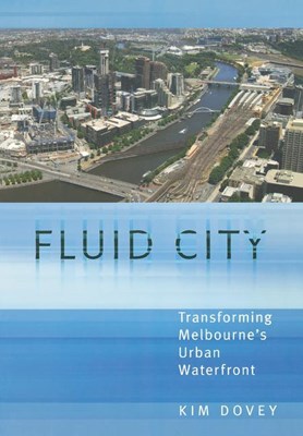 Fluid City: Transforming Melbourne's Urban Waterfront
