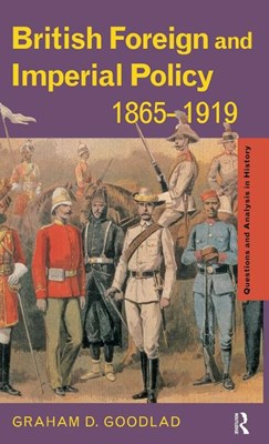  British Foreign and Imperial Policy 1865-1919