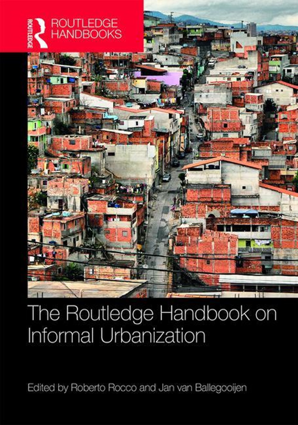 Routledge Handbook on Informal Urbanization