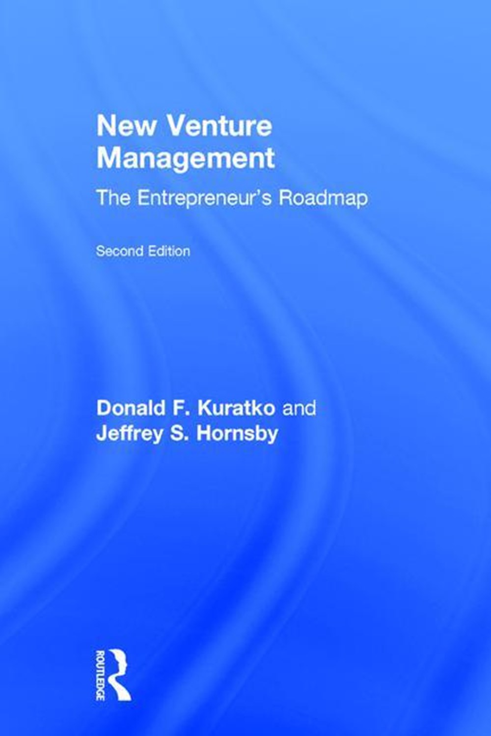 New Venture Management The Entrepreneur's Roadmap
