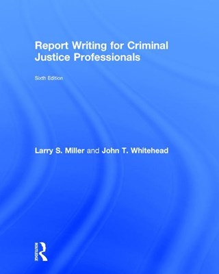  Report Writing for Criminal Justice Professionals