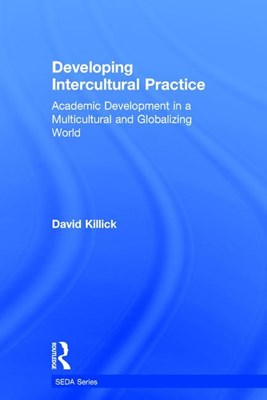  Developing Intercultural Practice: Academic Development in a Multicultural and Globalizing World