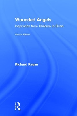  Wounded Angels: Inspiration from Children in Crisis, Second Edition