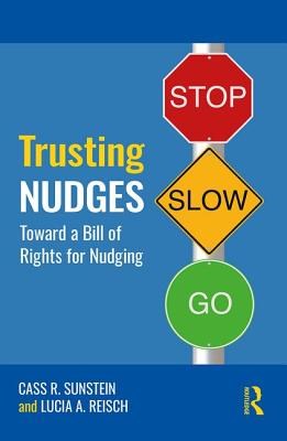 Trusting Nudges: Toward a Bill of Rights for Nudging