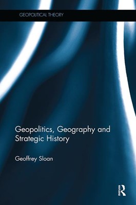 Geopolitics, Geography, and Strategic History