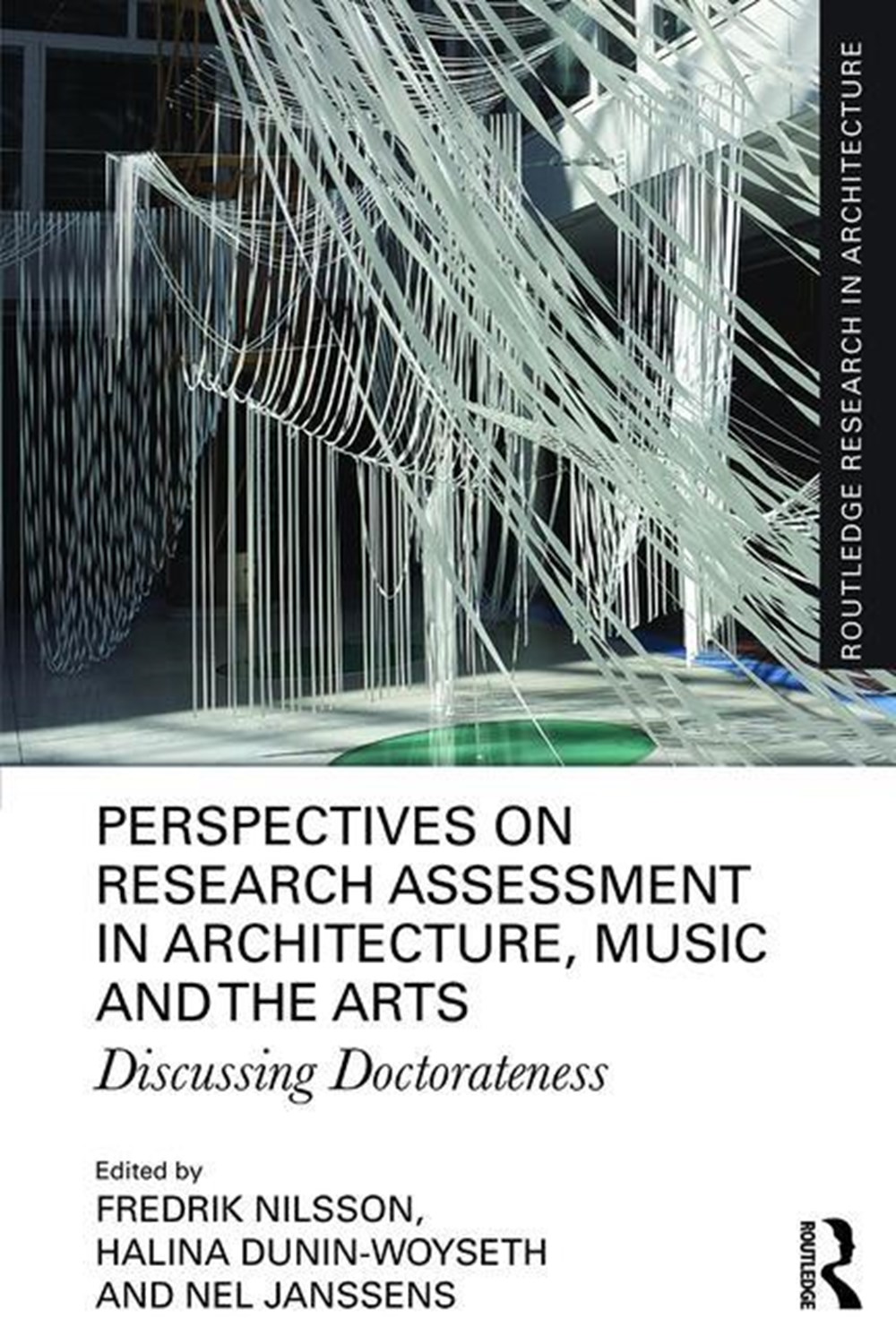 Perspectives on Research Assessment in Architecture, Music and the Arts: Discussing Doctorateness
