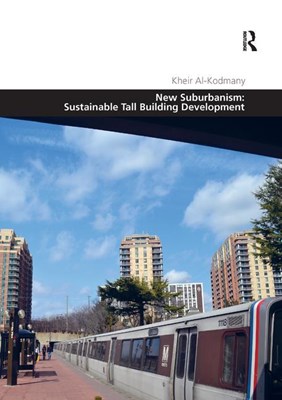 New Suburbanism: Sustainable Tall Building Development