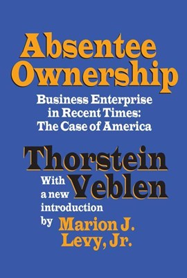 Absentee Ownership: Business Enterprise in Recent Times - The Case of America