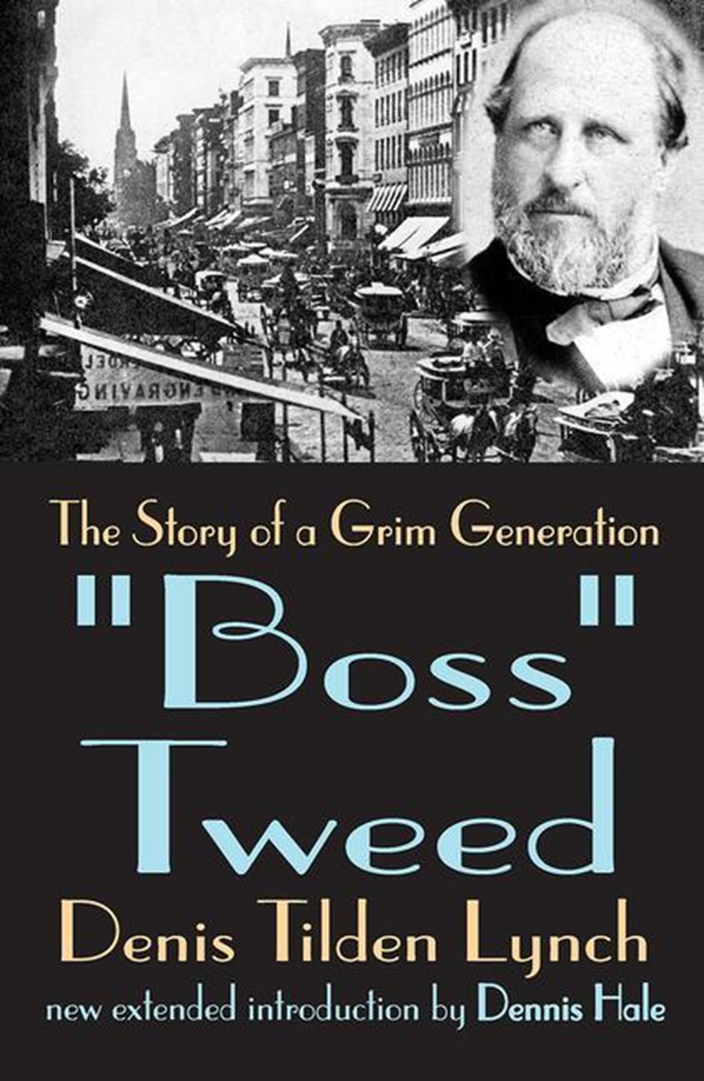 Boss Tweed The Story of a Grim Generation