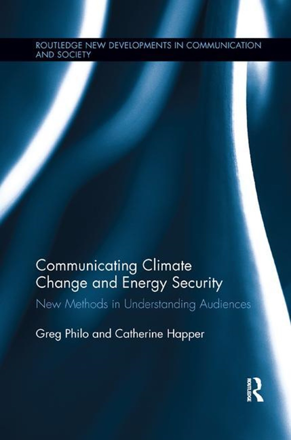 Communicating Climate Change and Energy Security New Methods in Understanding Audiences