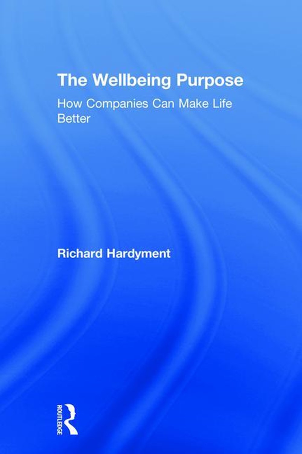 Wellbeing Purpose How Companies Can Make Life Better