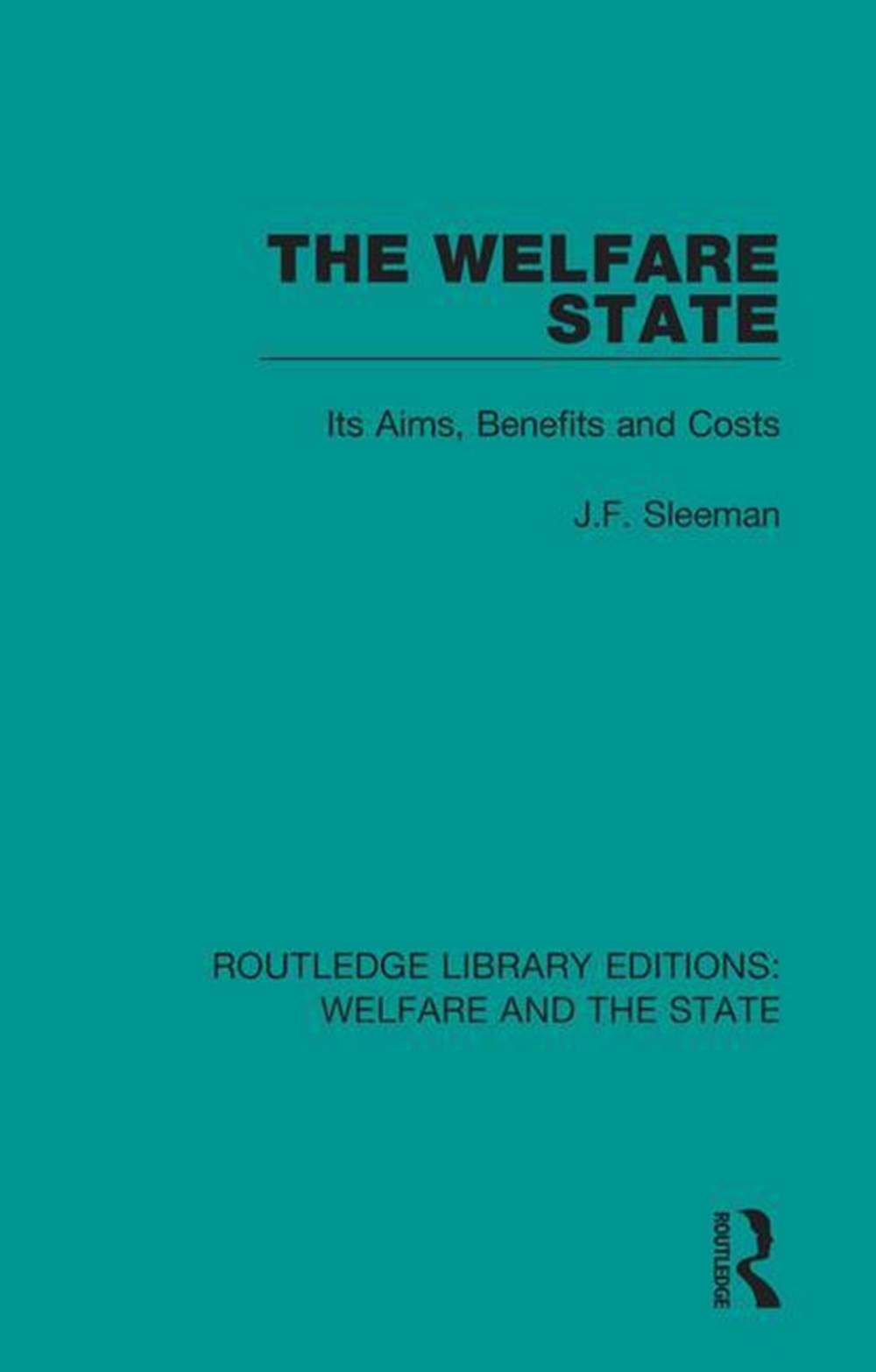 Welfare State Its Aims, Benefits and Costs