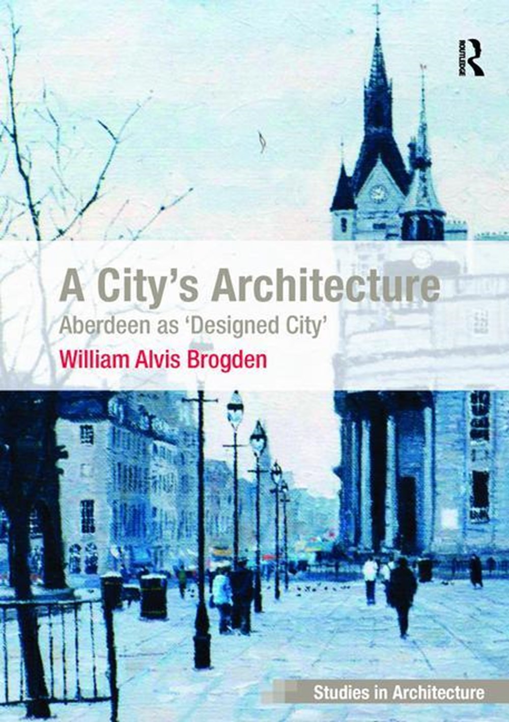City's Architecture: Aberdeen as 'Designed City'