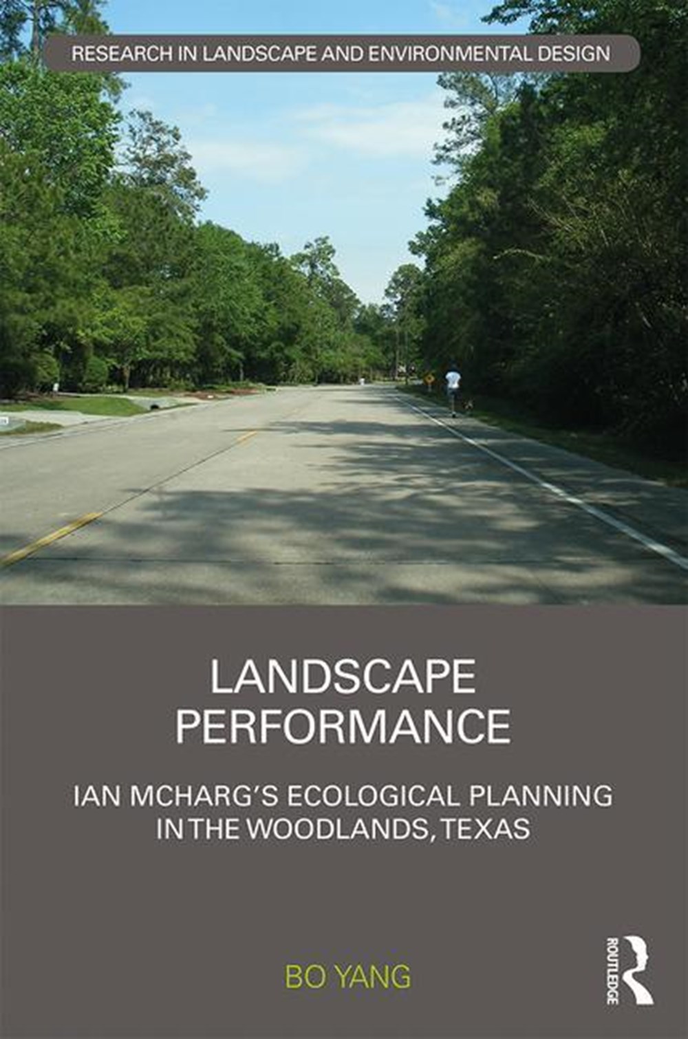 Landscape Performance: Ian McHarg's Ecological Planning in the Woodlands, Texas
