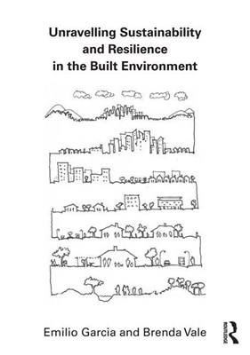  Unravelling Sustainability and Resilience in the Built Environment