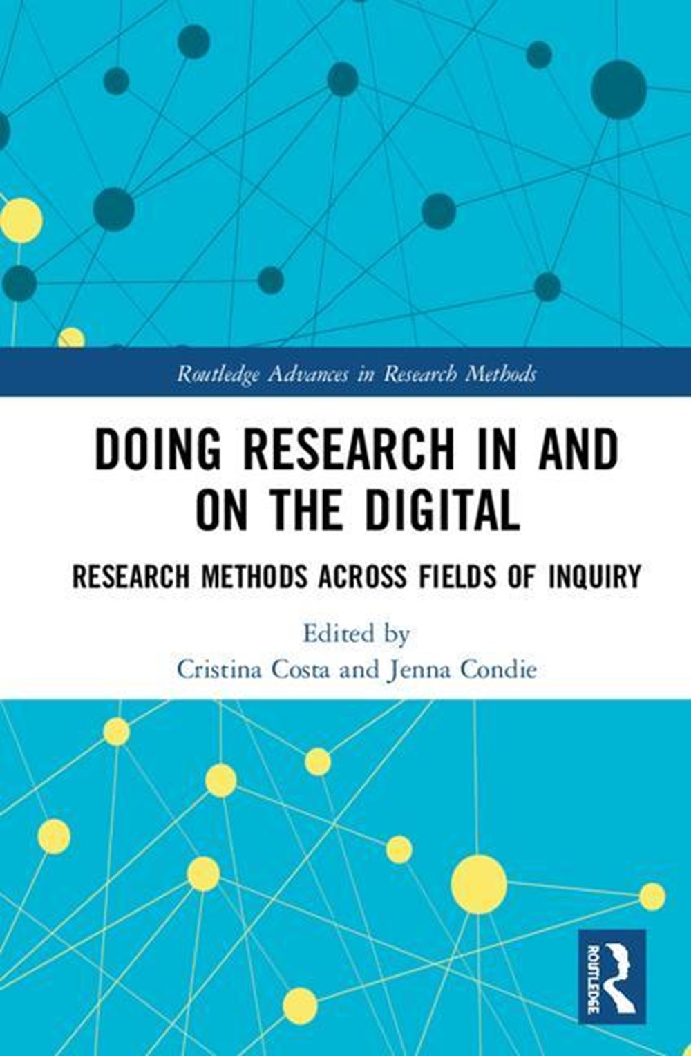 Doing Research in and on the Digital: Research Methods Across Fields of Inquiry