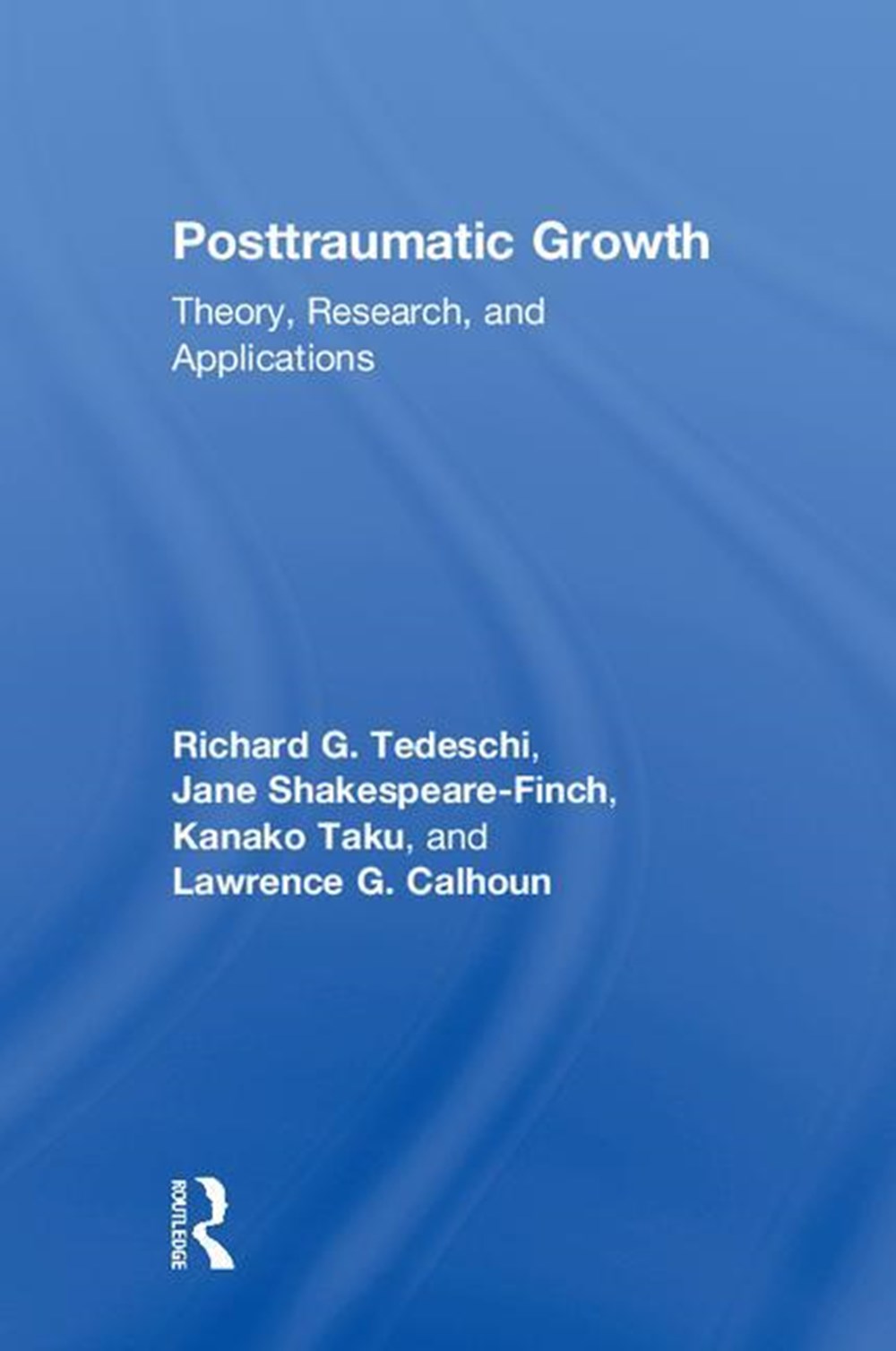 Posttraumatic Growth: Theory, Research, and Applications