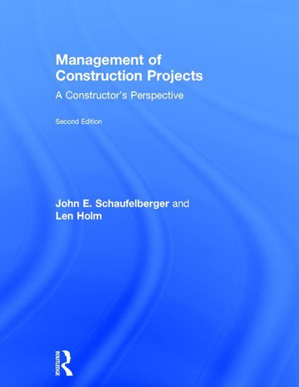 Management of Construction Projects: A Constructor's Perspective
