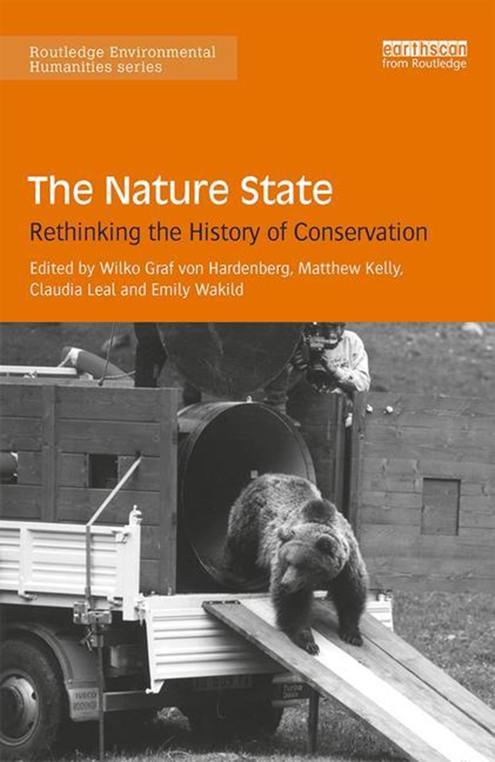 Nature State: Rethinking the History of Conservation
