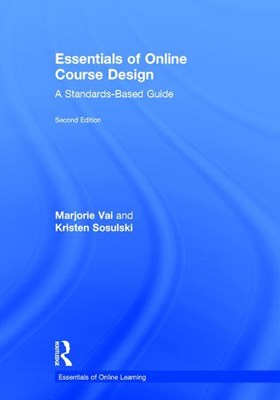  Essentials of Online Course Design: A Standards-Based Guide
