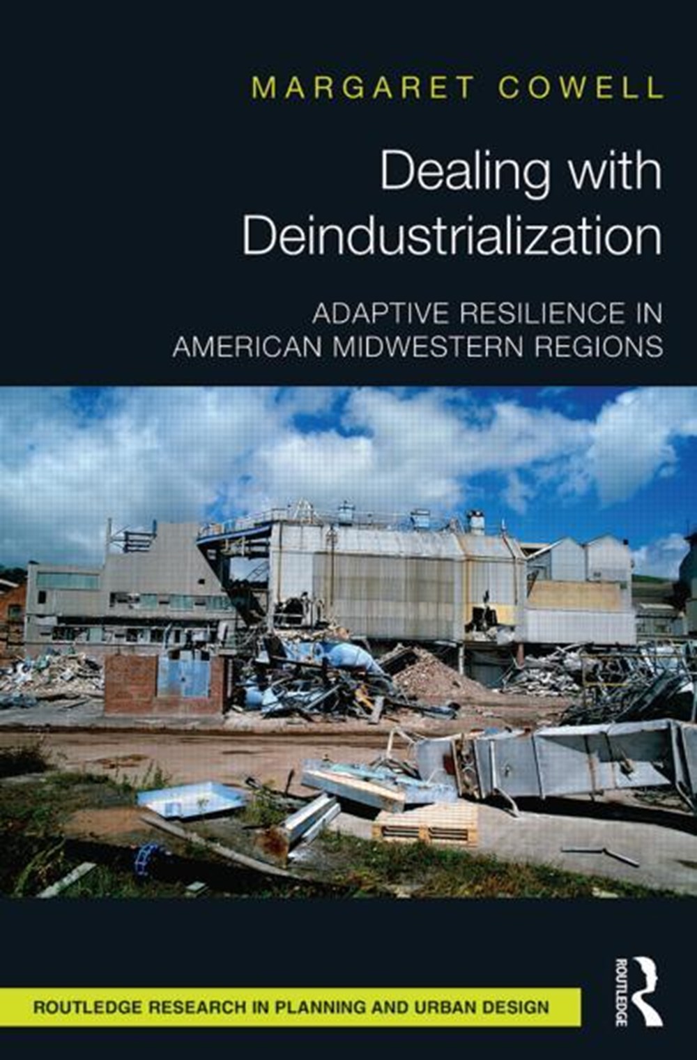 Dealing with Deindustrialization: Adaptive Resilience in American Midwestern Regions