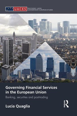  Governing Financial Services in the European Union: Banking, Securities and Post-Trading