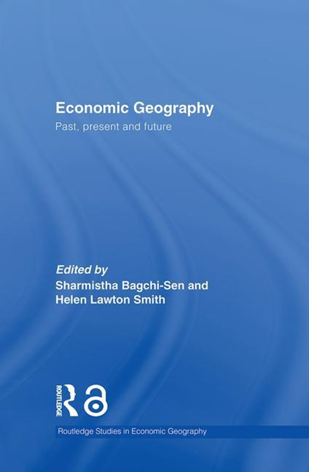 Economic Geography Past, Present and Future