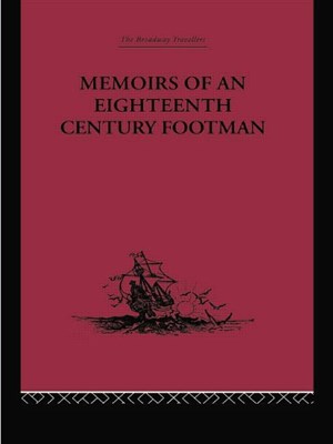 Memoirs of an Eighteenth Century Footman: John Macdonald Travels (1745-1779)