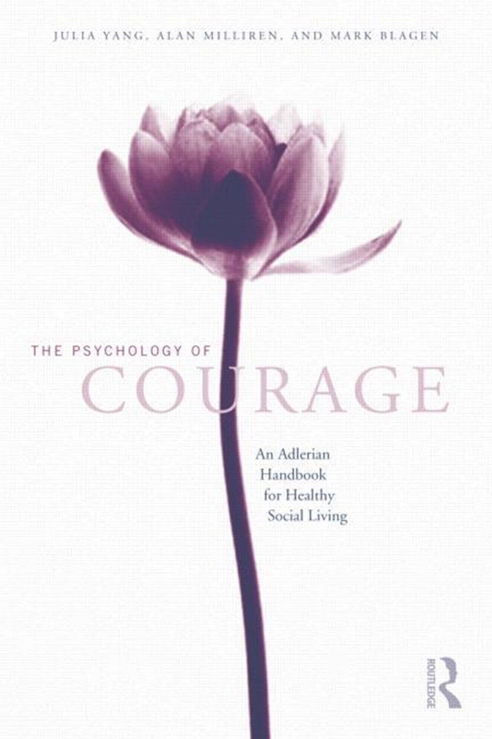 Psychology of Courage: An Adlerian Handbook for Healthy Social Living