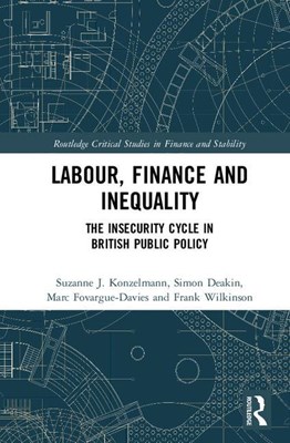  Labour, Finance and Inequality: The Insecurity Cycle in British Public Policy