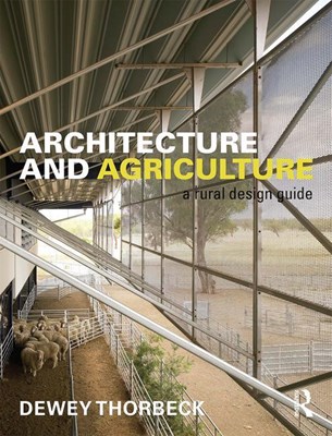  Architecture and Agriculture: A Rural Design Guide