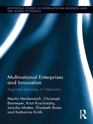  Multinational Enterprises and Innovation: Regional Learning in Networks