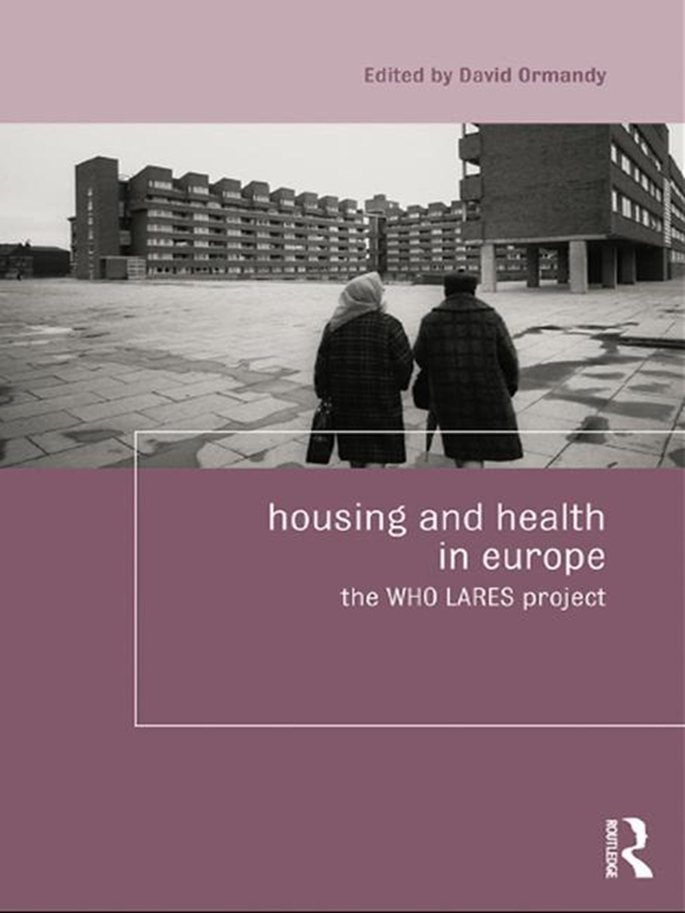 Housing and Health in Europe: The Who Lares Project