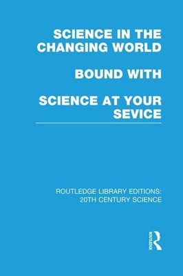  Science in the Changing World bound with Science at Your Service