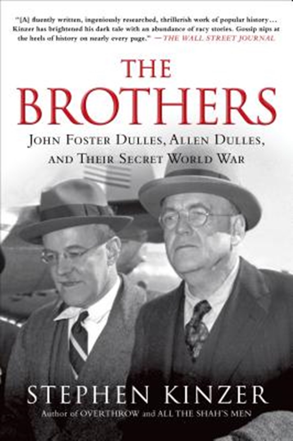Brothers John Foster Dulles, Allen Dulles, and Their Secret World War