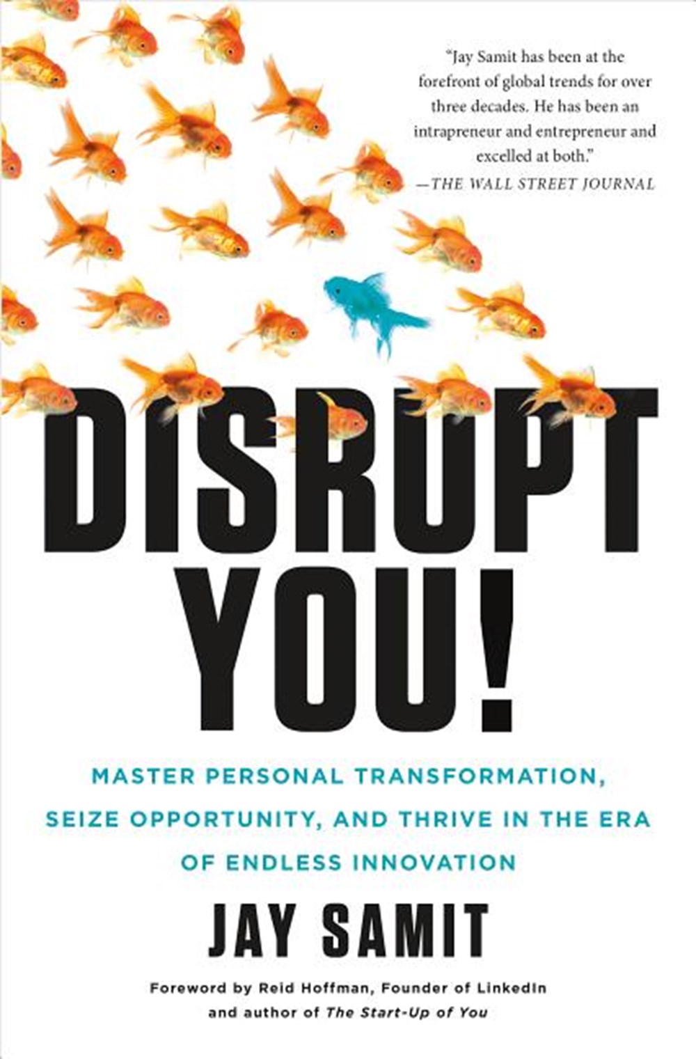Disrupt You!: Master Personal Transformation, Seize Opportunity, and Thrive in the Era of Endless In