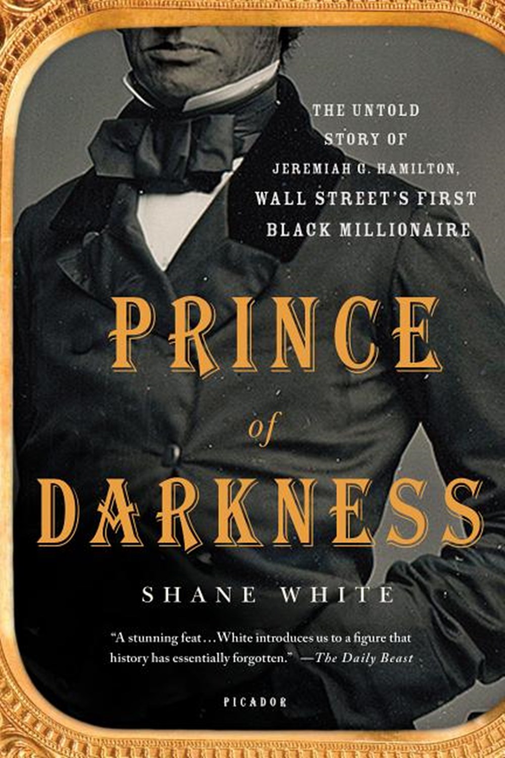 Prince of Darkness The Untold Story of Jeremiah G. Hamilton, Wall Street's First Black Millionaire