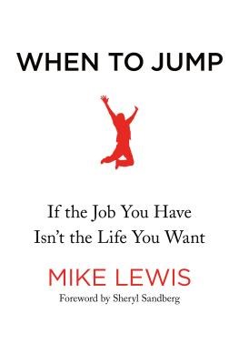 When to Jump: If the Job You Have Isn't the Life You Want
